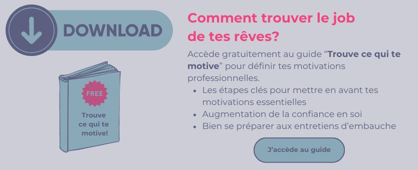 Quelles sont tes motivations professionnelles? La clé pour un job qui te correspond! 